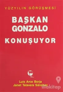 Başkan Gonzalo Konuşuyor Yüzyılın Görüşmesi