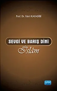 Sevgi ve Barış Dini İslâm