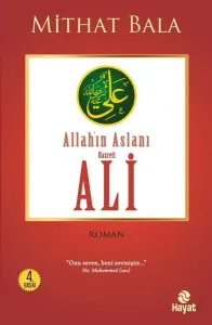 Yiğitlerin Şahı Allah’ın Aslanı Hz. Ali