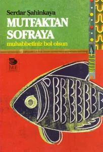 Mutfaktan Sofraya - Muhabbetiniz Bol Olsun