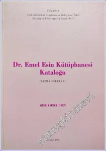 Dr. Emel Esin Kütüphanesi Kataloğu (Yazma Eserler) -        1995
