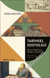Tarihsel Sosyoloji : Bloch’tan Wallerstein’a Görüşler ve Yöntemler -