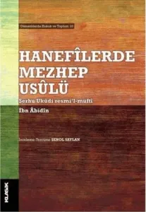 Hanefilerde Mezhep Usulü - Şerhu Ukudi resmi’l-müfti - Osmanlılarda Hukuk ve Toplum 10