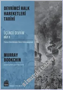 Devrimci Halk Hareketleri Tarihi: Üçüncü Devrim Cilt 2 Fransız Devriminden İkinci Enternasyonale -         2023