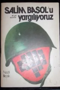 Salim Başol'u Yargılıyoruz