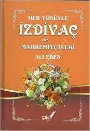 Her Yönüyle İzdivaç ve Mahremiyetleri