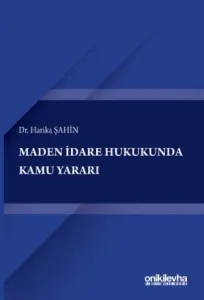 Maden İdare Hukukunda Kamu Yararı