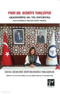 Prof.Dr. Bedriye Tunçsiper Akademide 40. Yıl Onuruna ;Essays In Honour Of Professor Bedriye Tunçsiper
