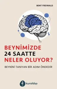 BEYNİMİZDE 24 SAATTE NELER OLUYOR?