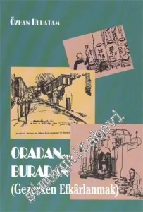 Oradan Buradan ( Gezerken Efkarlanmak ) -        1998