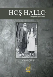 Hoş Hallo; (Yaşanmış Hikaye)