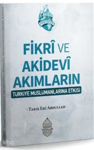 Fikrî ve Akidevî Akımların Türkiye Müslümanların Etkisi