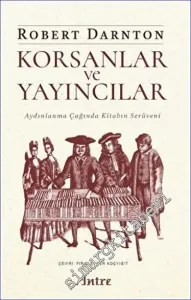 Korsanlar ve Yayıncılar: Aydınlanma Çağında Kitabın Serüveni -         2023