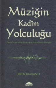 Müziğin Kadim Yolculuğu