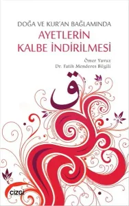Doğa ve Kur'an Bağlamında Ayetlerin Kalbe İndirilmesi