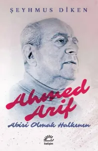 Ahmed Arif - Abisi Olmak Halkının