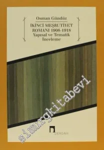 İkinci Meşrutiyet Romanı 1908 - 1918 - Yapısal ve Tematik İnceleme -
