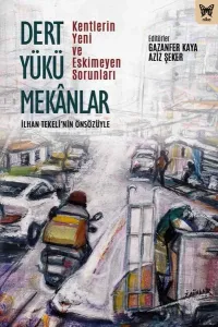 Dert Yükü Mekânlar