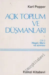 Açık Toplum ve Düşmanları Cilt 2:  Hegel, Marx ve Sonrası -