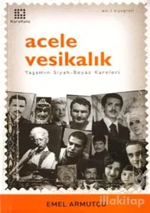 Acele Vesikalık Yaşamın Siyah-Beyaz Kareleri