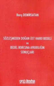 Sözleşmeden Doğan Üst Hakkı Bedeli ve Bedel Borcuna Aykırılığın Sonuçları
