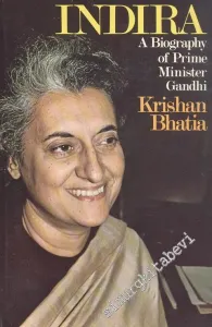 Indira: A Biography of Prime Minister Gandhi -