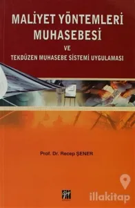 Maliyet Yöntemleri Muhasebesi ve Tekdüzen Muhasebe Sistemi Uygulaması