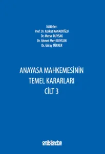 Anayasa Mahkemesinin Temel Kararları Cilt 3