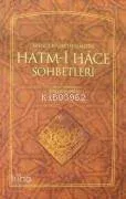 Efendi Hazretlerimizin Hatm-i Hace Sohbetleri