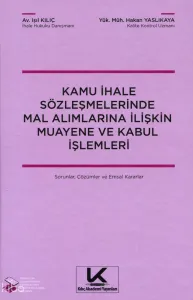 Kamu İhale Sözleşmelerinde Mal Alımlarına İlişkin Muayene ve Kabul İşlemleri