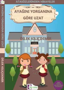 Atasözlerinden Hikayeler Ayağını Yorganına Göre Uzat