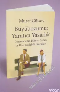 Büyübozumu: Yaratıcı Yazarlık: Kurmacanın Bilinen Sırları ve İhlal Edilebilir Kuralları -         2024