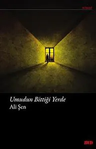 Umudun Bittiği Yerde