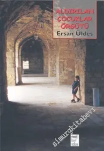 Aldırılan Çocuklar Örgütü -         2004