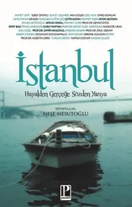 İstanbul; Hayalden Gerçeğe Sözden Yazıya