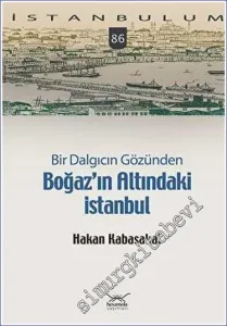 Bir Dalgıcın Gözünden Boğaz’ın Altındaki İstanbul -