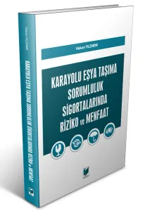 Karayolu Eşya Taşıma Sorumluluk Sigortalarında Riziko ve Menfaat