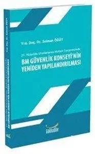 Bm Güvenlik Konseyinin Yeniden Yapılandırılması
