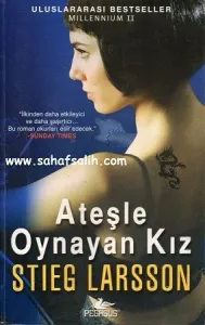 Ateşle Oynayan Kız - Millenium Serisi 2. Kitap