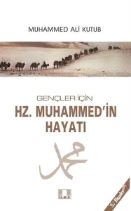 Gençler İçin Hz. Muhammed'in Hayatı