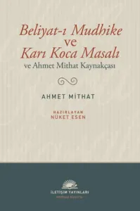 Beliyatı Mudhike ve Karı Koca Masalı ve Ahmet Mithat Kaynakçası