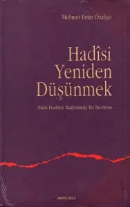 Hadisi Yeniden Düşünmek