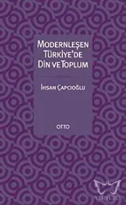 Modernleşen Türkiye'de Din ve Toplum