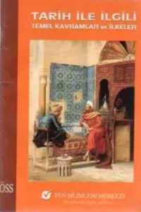 Tarih İle İlgili Temel Kavramlar ve İlkeler