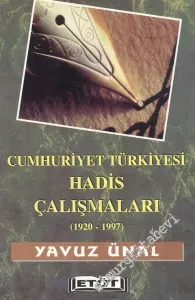 Cumhuriyet Türkiyesi Hadis Çalışmaları 1920 - 1997 -        1997