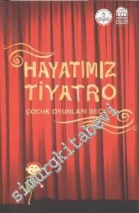 Hayatımız Tiyatro: Çocuk Oyunları Seçkisi - 10 Çocuk Oyunu -