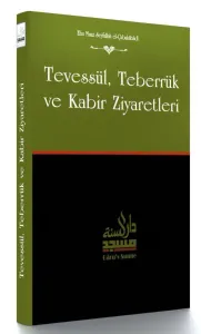 Tevessül, Teberrük ve Kabir Ziyaretleri