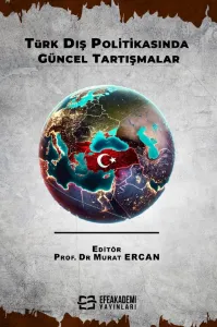 Türk Dış Politikasında Güncel Tartışmalar