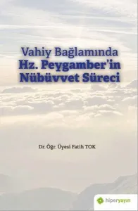 Vahiy Bağlamında Hz. Peygamber'in Nübüvvet Süreci
