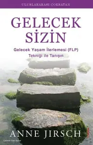 Gelecek Sizin;Geleneksel Yaşam İlerlemesi (FLP) Tekniği ile Tanışın